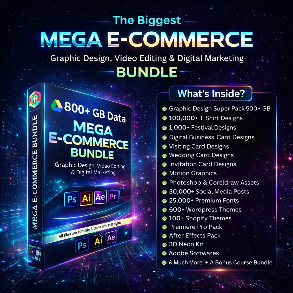 The Ultimate Mega Bundle for E-Commerce, Graphic Design, Video Editing & Digital Marketing